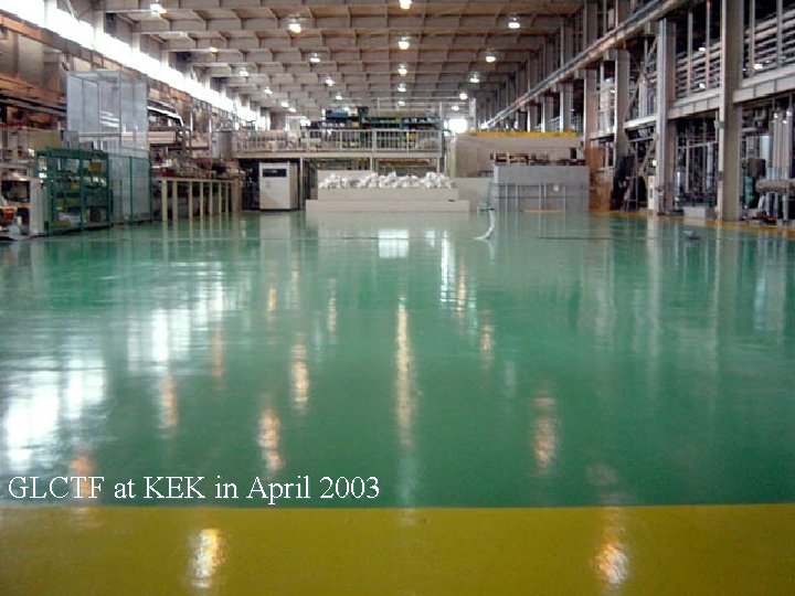 GLCTF at KEK in April 2003 