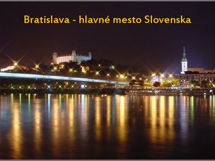Bratislava - hlavné mesto Slovenska 