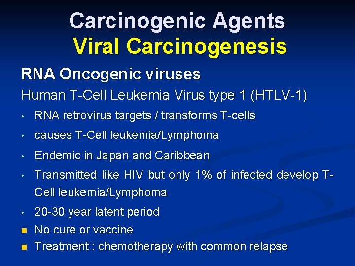 Carcinogenic Agents Viral Carcinogenesis RNA Oncogenic viruses Human T-Cell Leukemia Virus type 1 (HTLV-1)