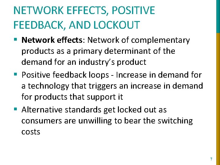 NETWORK EFFECTS, POSITIVE FEEDBACK, AND LOCKOUT § Network effects: Network of complementary products as NETWORK EFFECTS, POSITIVE FEEDBACK, AND LOCKOUT § Network effects: Network of complementary products as