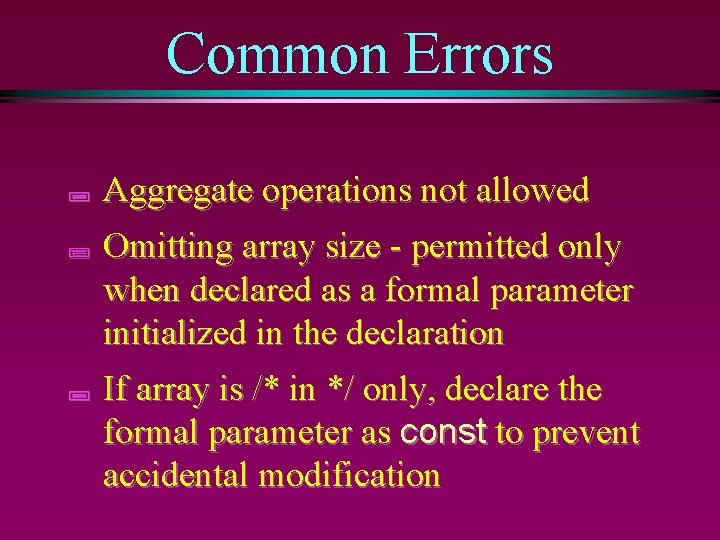 Common Errors ; Aggregate operations not allowed ; Omitting array size - permitted only