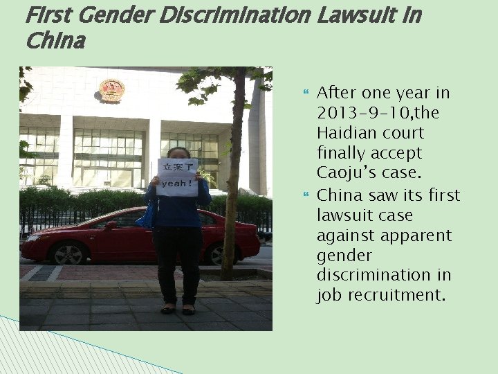 First Gender Discrimination Lawsuit in China After one year in 2013 -9 -10, the