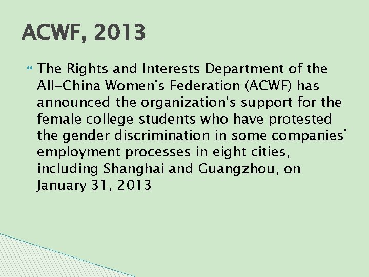 ACWF, 2013 The Rights and Interests Department of the All-China Women's Federation (ACWF) has
