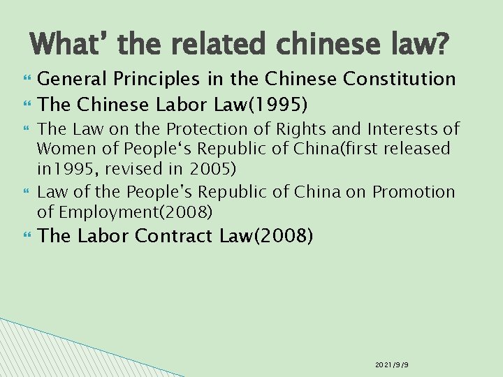 What’ the related chinese law? General Principles in the Chinese Constitution The Chinese Labor