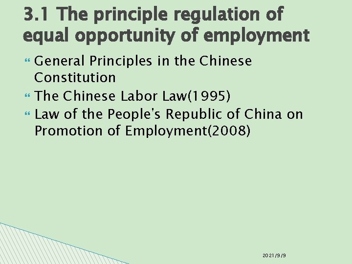 3. 1 The principle regulation of equal opportunity of employment General Principles in the