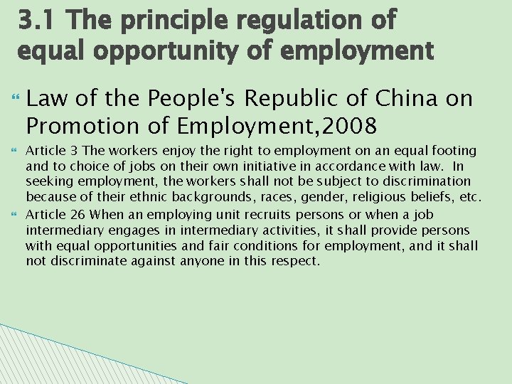 3. 1 The principle regulation of equal opportunity of employment Law of the People's