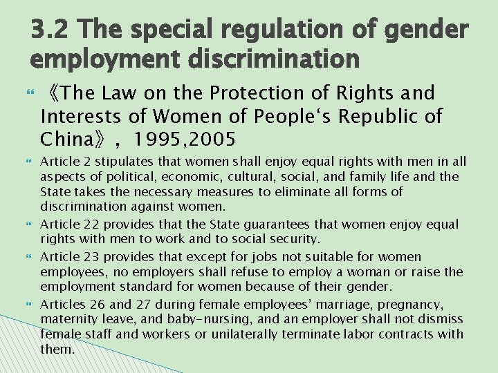 3. 2 The special regulation of gender employment discrimination 《The Law on the Protection