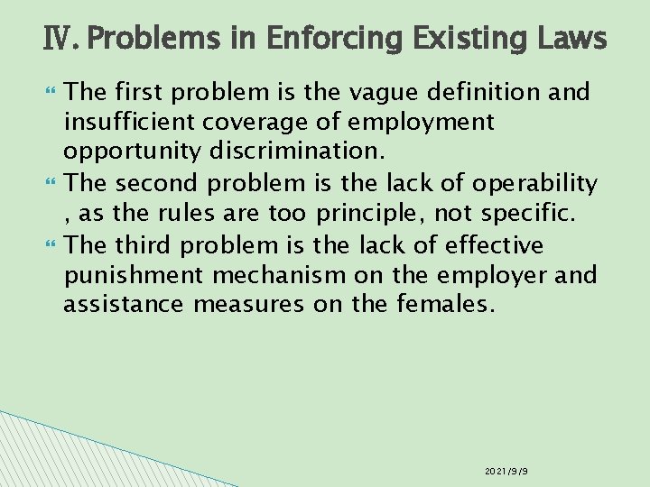 Ⅳ. Problems in Enforcing Existing Laws The first problem is the vague definition and