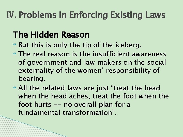 Ⅳ. Problems in Enforcing Existing Laws The Hidden Reason But this is only the