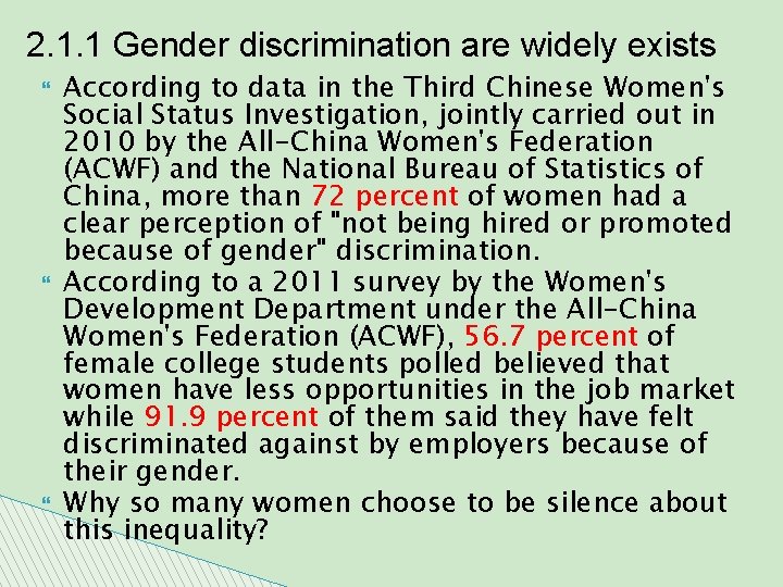 2. 1. 1 Gender discrimination are widely exists According to data in the Third