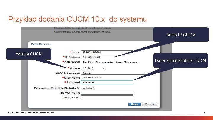 Przykład dodania CUCM 10. x do systemu Adres IP CUCM Wersja CUCM Dane administratora