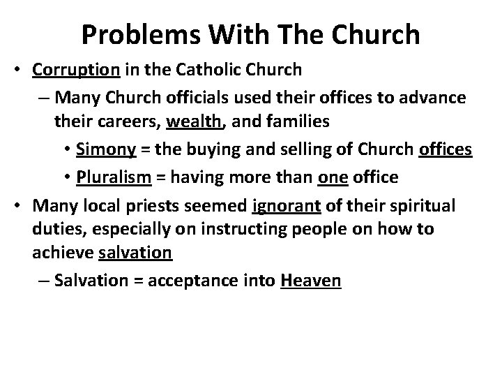 Problems With The Church • Corruption in the Catholic Church – Many Church officials
