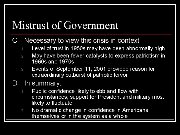 Mistrust of Government C. Necessary to view this crisis in context 1. 2. 3.