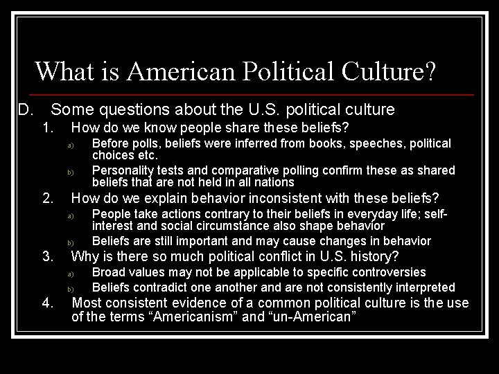 What is American Political Culture? D. Some questions about the U. S. political culture