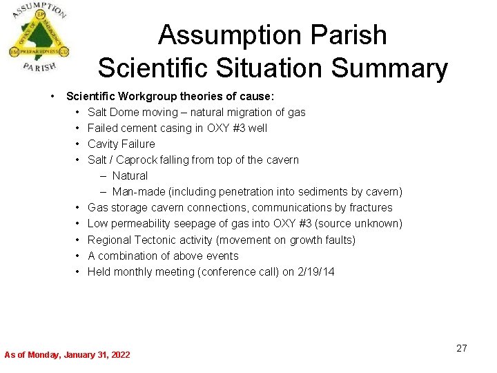 Assumption Parish Scientific Situation Summary • Scientific Workgroup theories of cause: • Salt Dome