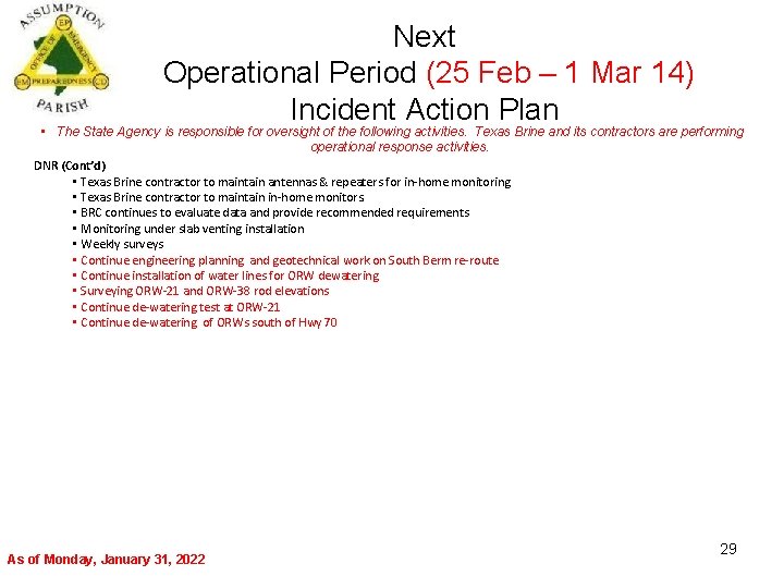 Next Operational Period (25 Feb – 1 Mar 14) Incident Action Plan • The