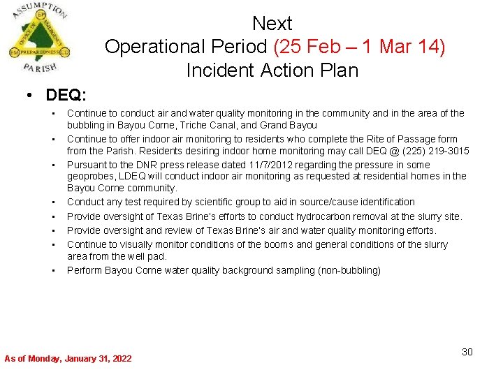 Next Operational Period (25 Feb – 1 Mar 14) Incident Action Plan • DEQ: