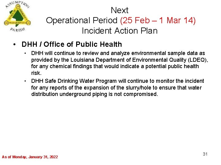 Next Operational Period (25 Feb – 1 Mar 14) Incident Action Plan • DHH