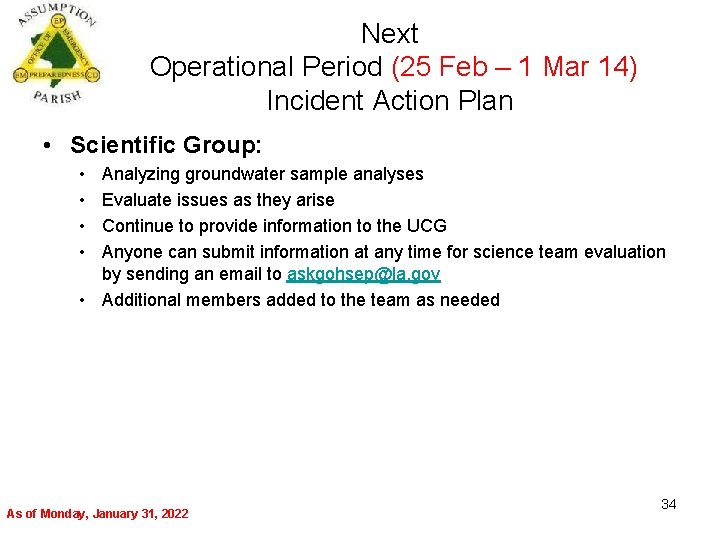 Next Operational Period (25 Feb – 1 Mar 14) Incident Action Plan • Scientific
