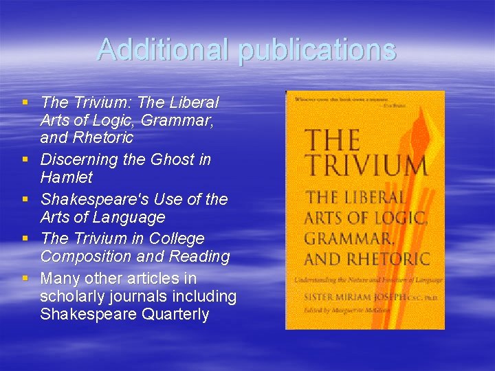 Additional publications § The Trivium: The Liberal Arts of Logic, Grammar, and Rhetoric §