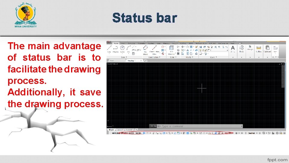 Status bar The main advantage of status bar is to facilitate the drawing process.