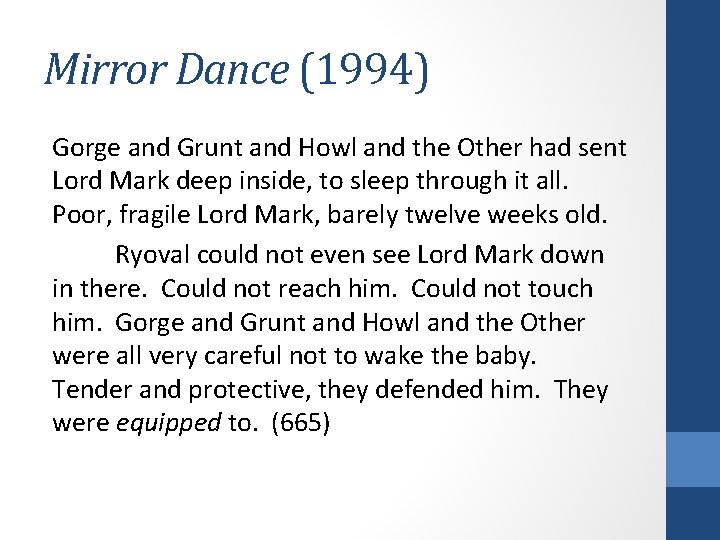 Mirror Dance (1994) Gorge and Grunt and Howl and the Other had sent Lord