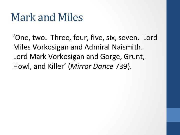 Mark and Miles ‘One, two. Three, four, five, six, seven. Lord Miles Vorkosigan and