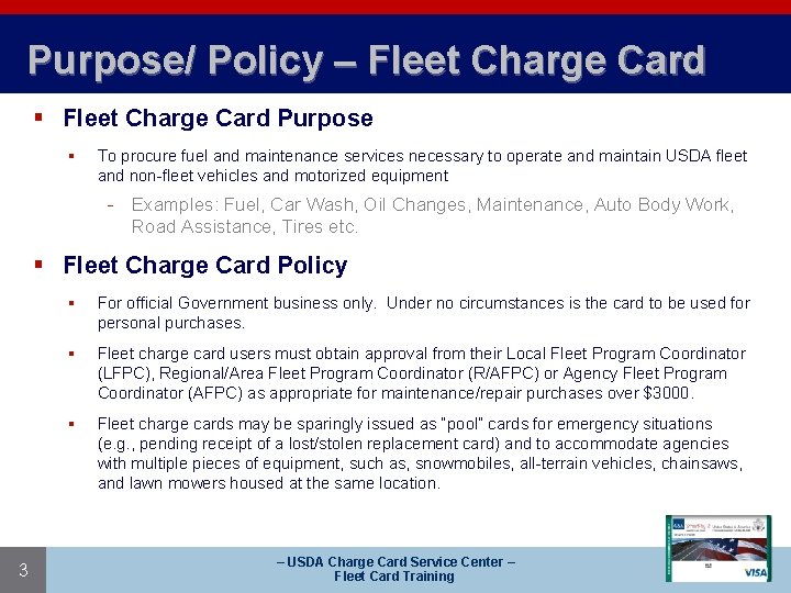 Purpose/ Policy – Fleet Charge Card § Fleet Charge Card Purpose § To procure