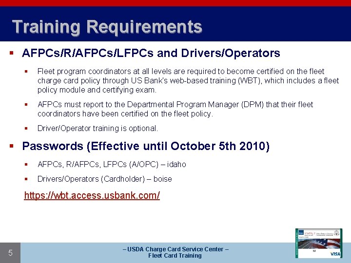 Training Requirements § AFPCs/R/AFPCs/LFPCs and Drivers/Operators § Fleet program coordinators at all levels are