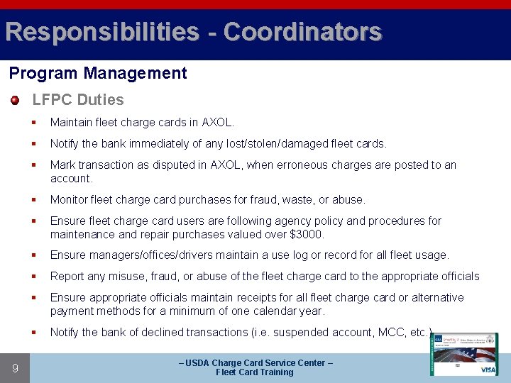 Responsibilities - Coordinators Program Management LFPC Duties 9 § Maintain fleet charge cards in