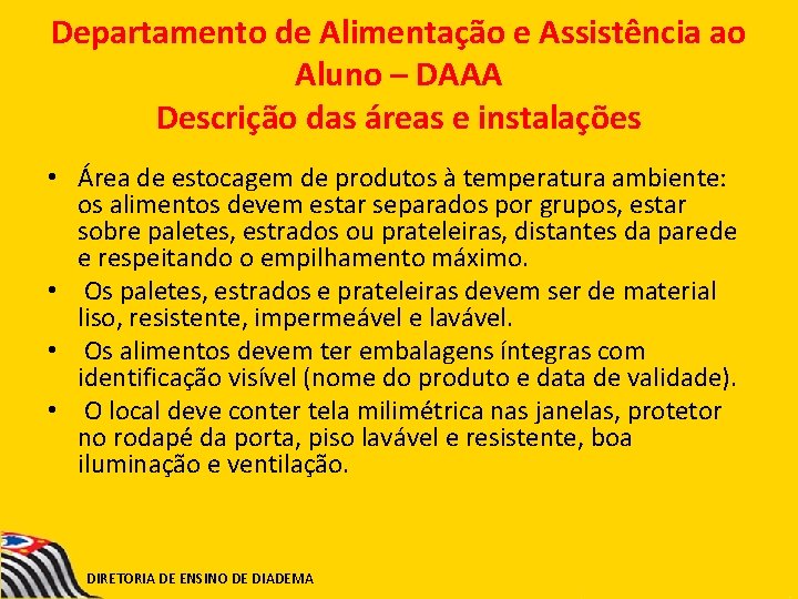 Departamento de Alimentação e Assistência ao Aluno – DAAA Descrição das áreas e instalações