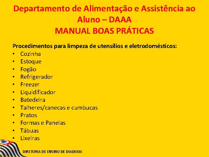 Departamento de Alimentação e Assistência ao Aluno – DAAA MANUAL BOAS PRÁTICAS Procedimentos para