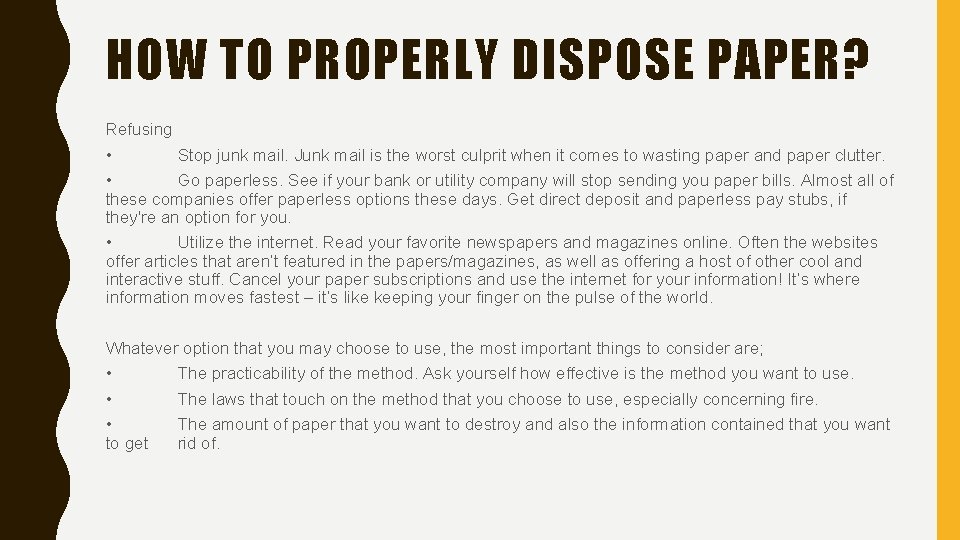 HOW TO PROPERLY DISPOSE PAPER? Refusing • Stop junk mail. Junk mail is the