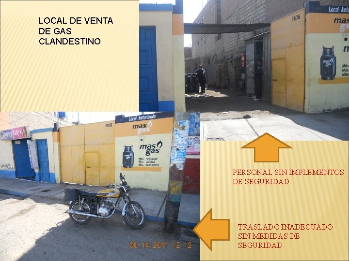 LOCAL DE VENTA DE GAS CLANDESTINO PERSONAL SIN IMPLEMENTOS DE SEGURIDAD TRASLADO INADECUADO SIN