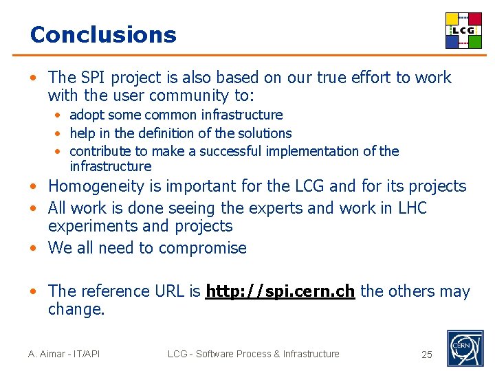 Conclusions • The SPI project is also based on our true effort to work