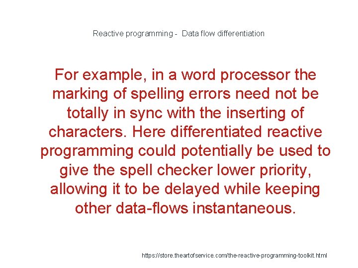 Reactive programming - Data flow differentiation For example, in a word processor the marking