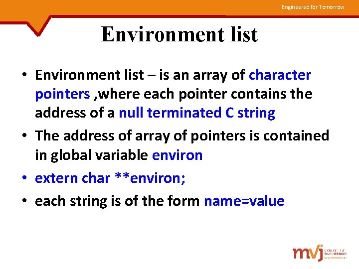 Engineered for Tomorrow Environment list • Environment list – is an array of character