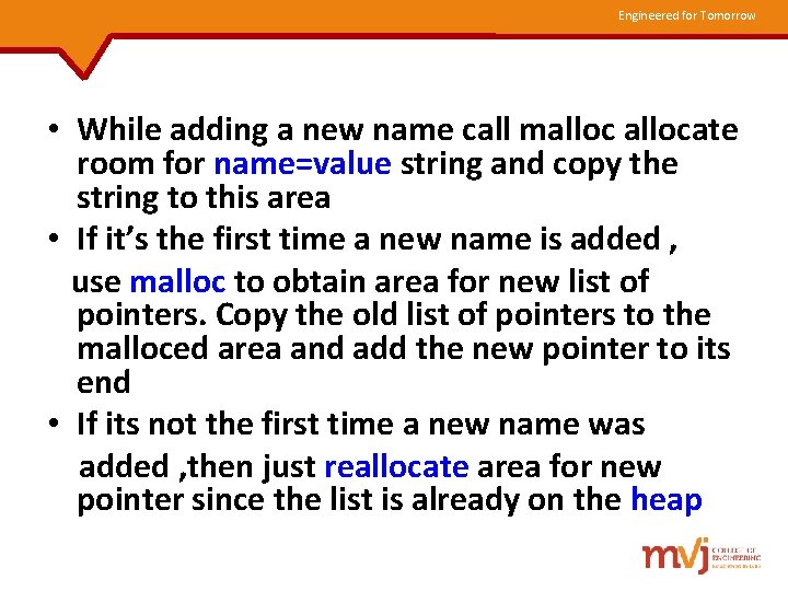 Engineered for Tomorrow • While adding a new name call mallocate room for name=value