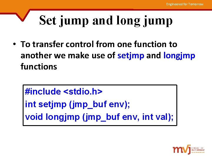 Engineered for Tomorrow Set jump and long jump • To transfer control from one