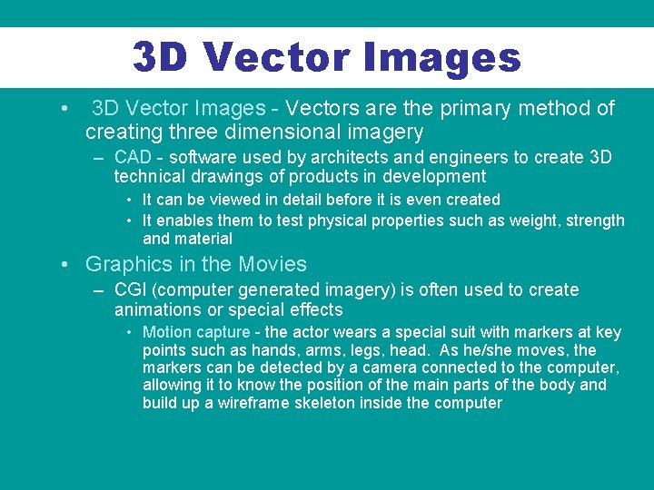 3 D Vector Images • 3 D Vector Images - Vectors are the primary