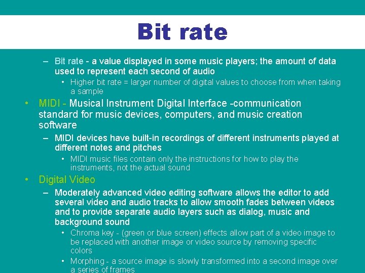 Bit rate – Bit rate - a value displayed in some music players; the