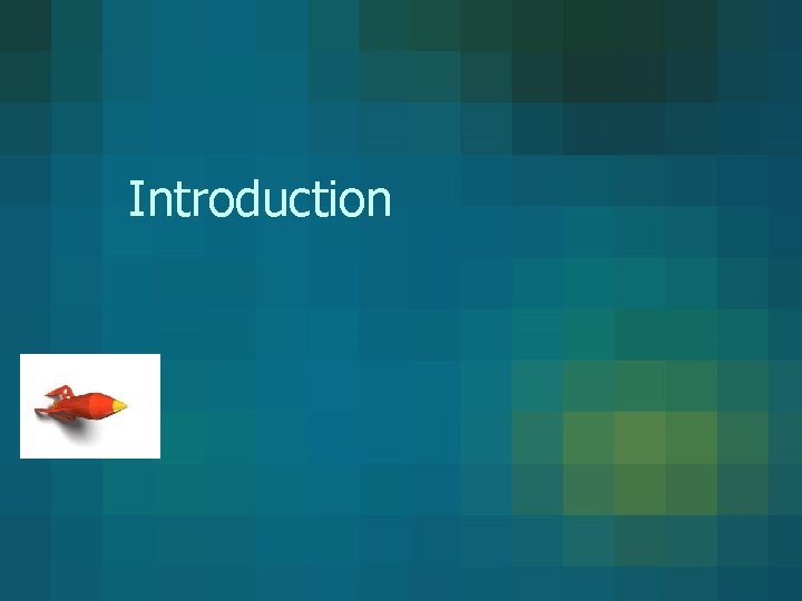 Introduction Introduction