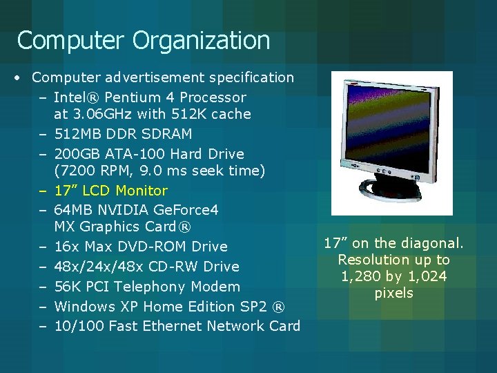 Computer Organization • Computer advertisement specification – Intel® Pentium 4 Processor at 3. 06 Computer Organization • Computer advertisement specification – Intel® Pentium 4 Processor at 3. 06
