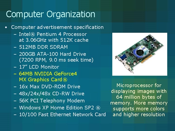 Computer Organization • Computer advertisement specification – Intel® Pentium 4 Processor at 3. 06 Computer Organization • Computer advertisement specification – Intel® Pentium 4 Processor at 3. 06