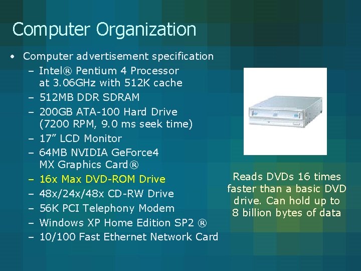 Computer Organization • Computer advertisement specification – Intel® Pentium 4 Processor at 3. 06 Computer Organization • Computer advertisement specification – Intel® Pentium 4 Processor at 3. 06