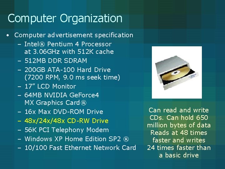 Computer Organization • Computer advertisement specification – Intel® Pentium 4 Processor at 3. 06 Computer Organization • Computer advertisement specification – Intel® Pentium 4 Processor at 3. 06