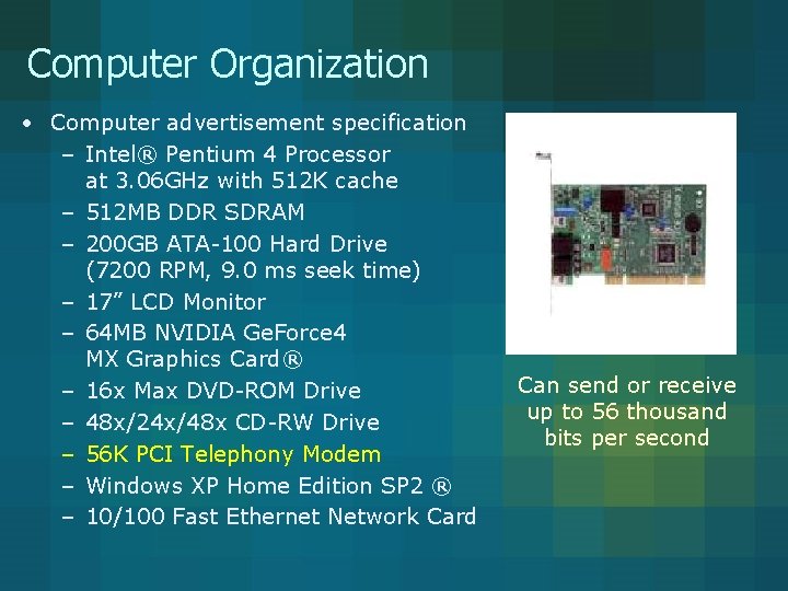 Computer Organization • Computer advertisement specification – Intel® Pentium 4 Processor at 3. 06 Computer Organization • Computer advertisement specification – Intel® Pentium 4 Processor at 3. 06