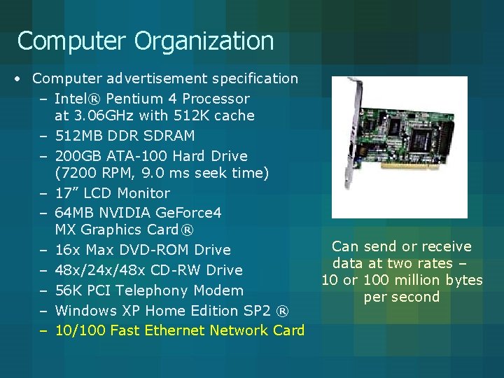 Computer Organization • Computer advertisement specification – Intel® Pentium 4 Processor at 3. 06 Computer Organization • Computer advertisement specification – Intel® Pentium 4 Processor at 3. 06