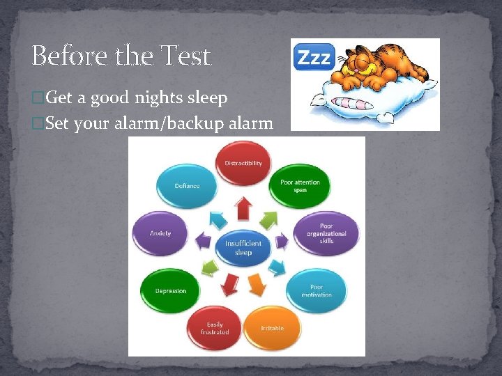 Before the Test �Get a good nights sleep �Set your alarm/backup alarm 