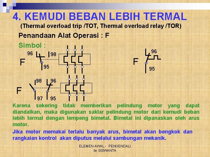 4. KEMUDI BEBAN LEBIH TERMAL (Thermal overload trip /TOT, Thermal overload relay /TOR) Penandaan